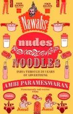 Nawabs, Nudes, Noodles