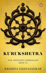 Kurukshetra: The Aryavarta Chronicles Book 3
