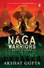 The Naga Warriors: Battle of Gokul
