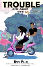 Trouble Keeps Looking For Us