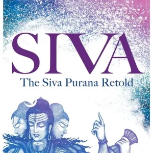 Siva: The Siva Purana Retold