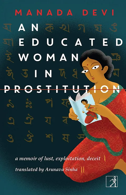 An Educated Woman In Prostitution: A Memoir of Lust, Exploitation, Deceit