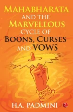 Mahabharata and the Marvellous Cycle of Boons, Curses and Vows