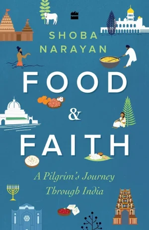 Food and Faith: A Pilgrim's Journey Through India