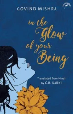 In The Glow Of Your Being