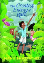 The Greatest Enemy Of Rain: Stories