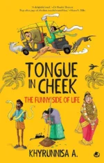 Tongue In Cheek: The Funny Side Of Life