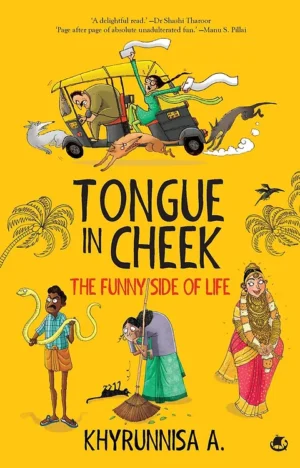 Tongue In Cheek: The Funny Side Of Life