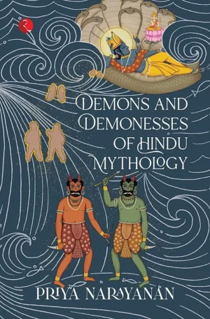 Demon and Demonesses of Hindu Mythology