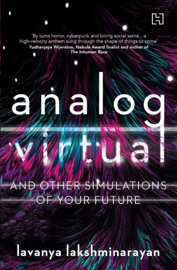 Analog/Virtual And Other Simulations Of Your Future