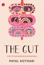 The Gut: Story of Our Incredible Second Brain
