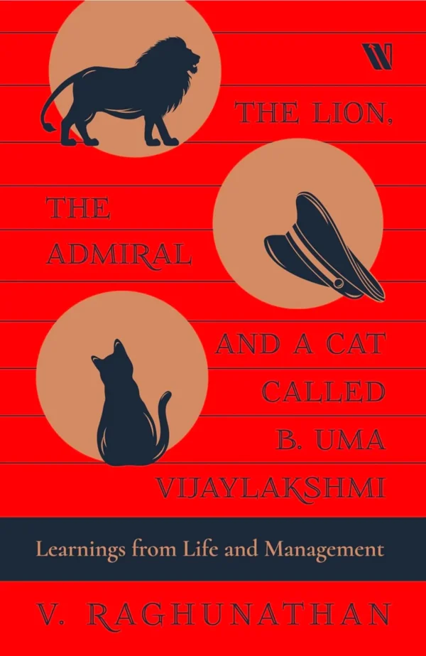 The Lion, the Admiral and a Cat Called B. Uma Vijaylakshmi