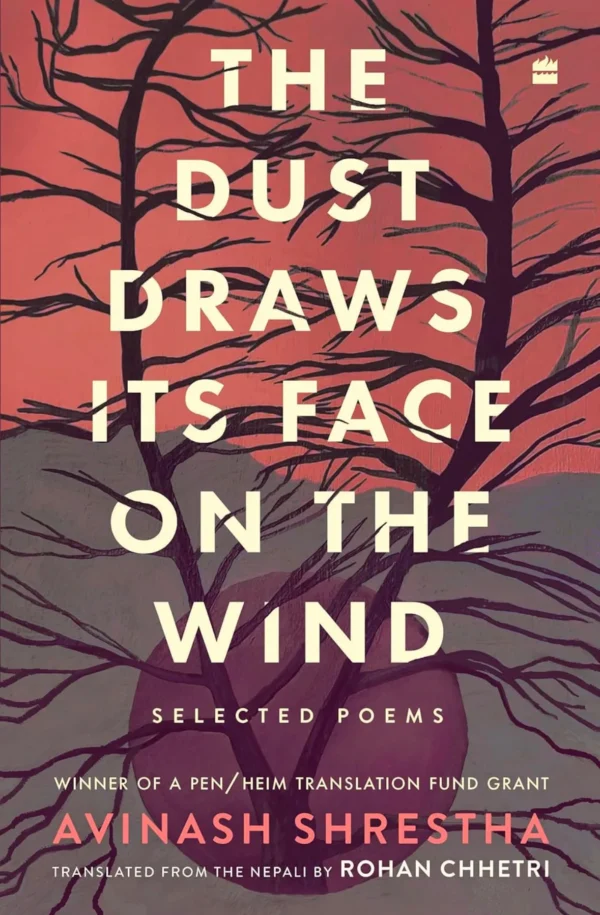 The Dust Draws Its Face On The Wind: Selected Poems
