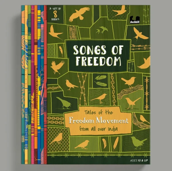 Songs Of Freedom: Tales Of The Freedom Movement From All Over India