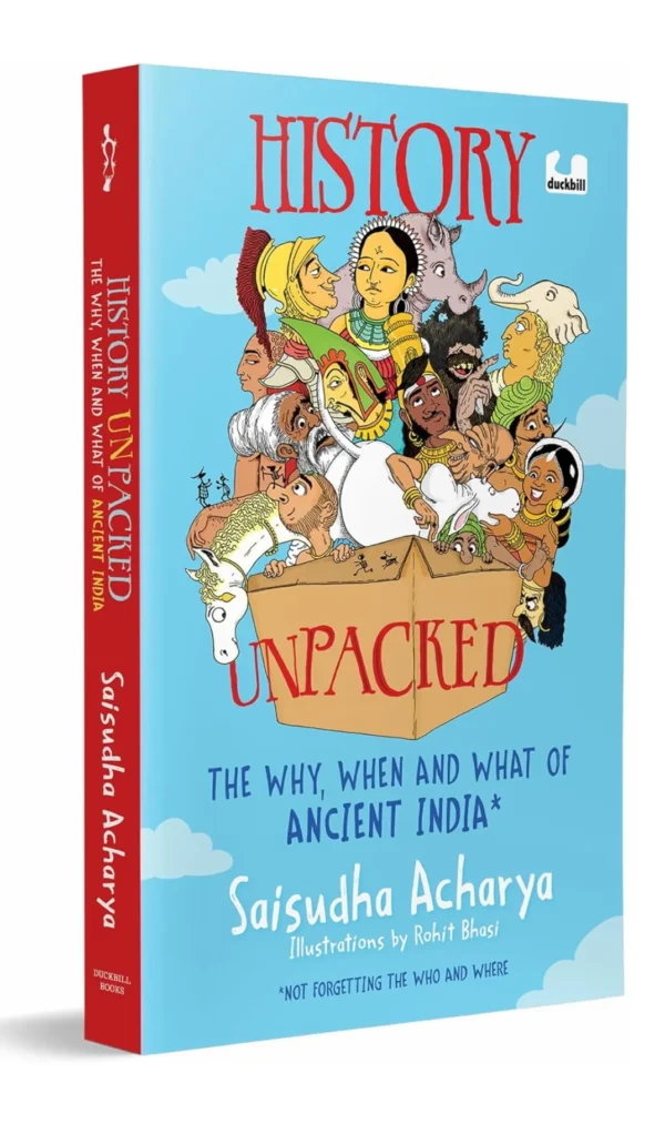 History Unpacked: The Why, When and What of Ancient India
