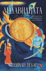 Mayabharata: The Untold Story Behind the Death of Lord Krishna