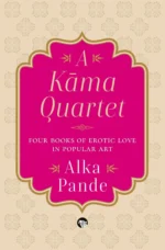 A Kama Quartet : Four Books of Erotic Love in Popular Art