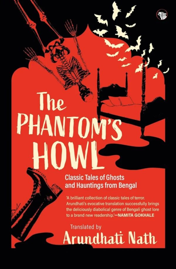 The Phantom’s Howl : Classic Tales of Ghosts and Hauntings From Bengal