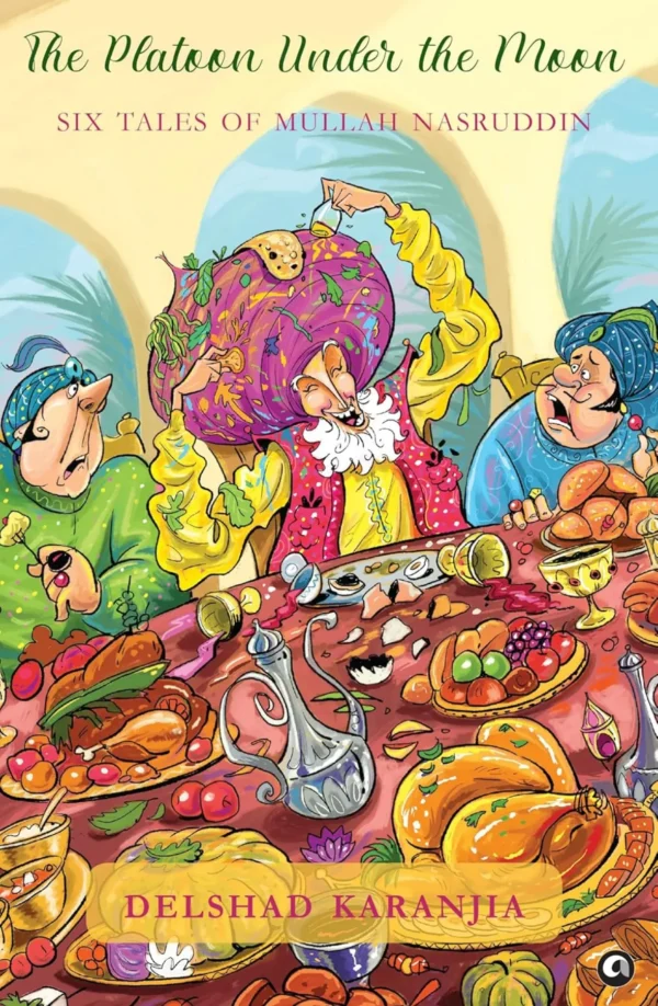The Platoon under the Moon: Four Tales of Mullah Nasruddin