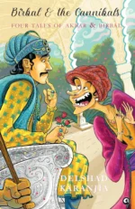Birbal and the Cannibals: Four Tales of Akbar and Birbal