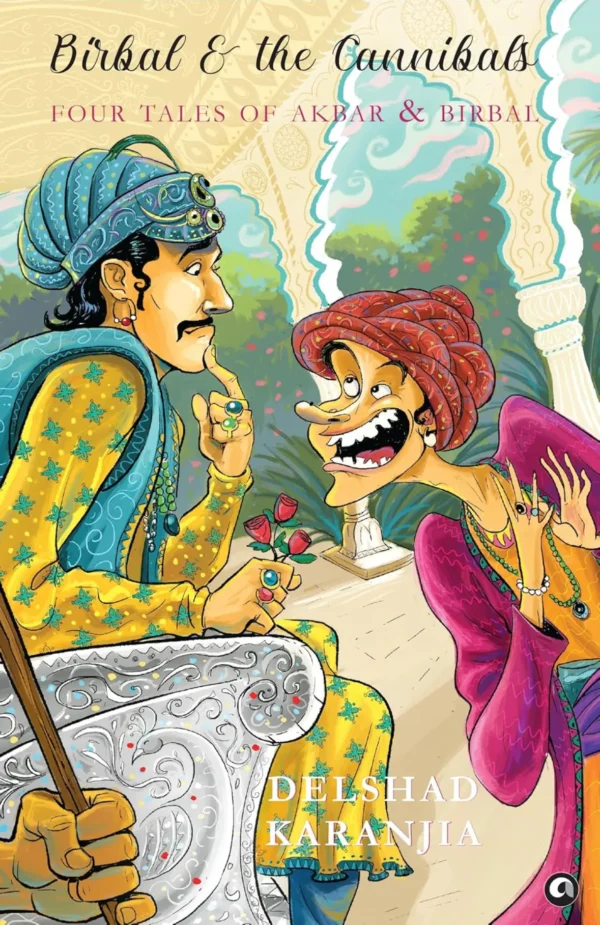 Birbal and the Cannibals: Four Tales of Akbar and Birbal