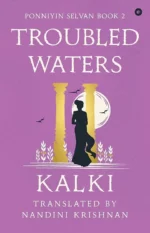 Troubled Waters - Ponniyin Selvan Book 2