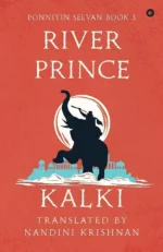 River Prince - Ponniyin Selvan Book 3