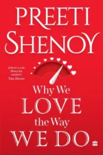 Why We Love The Way We Do