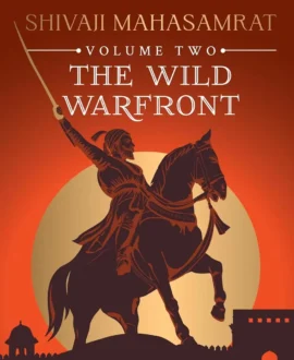 The Wild Warfront: Shivaji Mahasamrat – Volume 2