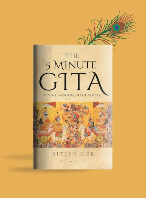The 5-minute Gita: Timeless Wisdom for Everyday Life