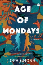 Age of Mondays: A Novel