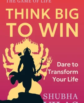 Ramayana: The Game of Life – Book 6: Think Big to Win