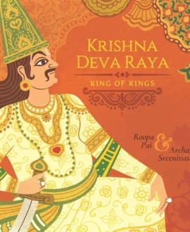 Krishna Deva Raya: King of Kings