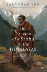 The Travels Of A Sadhu In The Himalayas