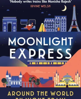 Moonlight Express: Around the World By Night Train