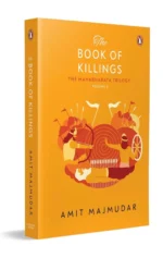 The Book of Killings: Book 3 of the Mahabharata Trilogy