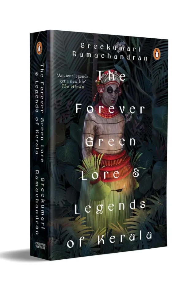 The Forever Green Lore and Legends of Kerala