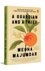 A Guardian and a Thief by Megha Majumdar