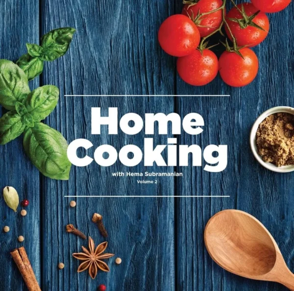 Home Cooking With Hema Subramanian - Volume II