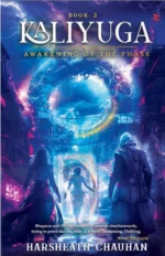 Kaliyuga: Awakening of the Phase Book-2