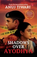 Shadows Over Ayodhya