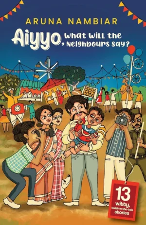 Aiyyo, What Will the Neighbours Say?